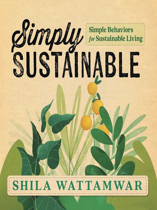 Title details for Simply Sustainable by Shila Wattamwar - Available